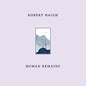 Robert Haigh: Human Remains