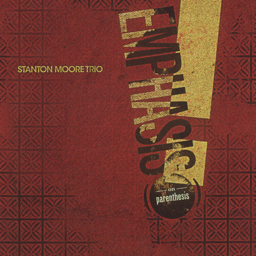 Stanton Moore: Emphasis! (on Parenthesis)